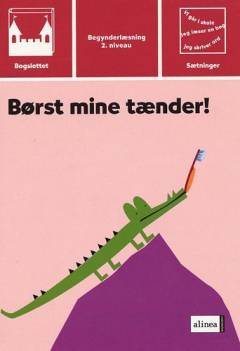 Børst mine tænder!