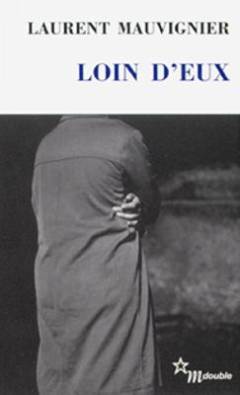 Loin d'eux : suivi de Le poids des silences