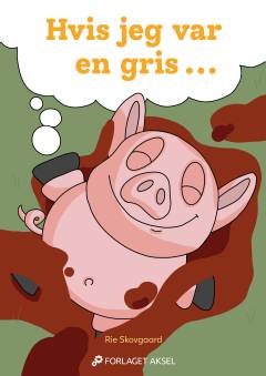 Hvis jeg var en gris -