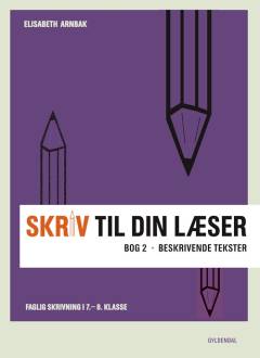 Skriv til din læser. Bog 2 : Beskrivende tekster
