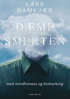 Dæmp smerten - med mindfulness og biohacking