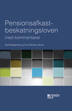 Pensionsafkastbeskatningsloven med kommentarer : beskatning af formueafkast på pensionsmidler