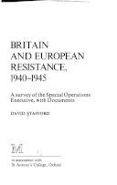 Britain and European resistance 1940-1945 : a survey of the Special Operations Executive, with documents