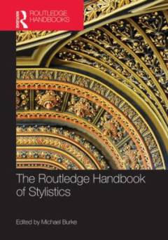 The Routledge handbook of stylistics