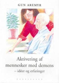 Aktivering af mennesker med demens : ideer og erfaringer