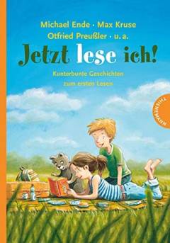 Jetzt lese ich! : kunterbunte Geschichten zum ersten Lesen