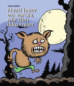 Hvad laver en varulv, når den ikke hyler?