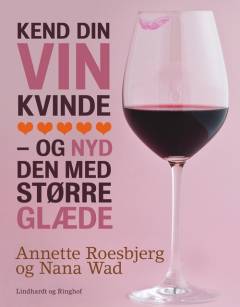 Kend din vin kvinde - og nyd den med større glæde