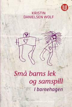 Små barns lek og samspill i barnehagen