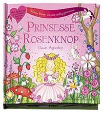 Prinsesse Rosenknop : sådan bliver du en rigtig prinsesse