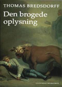 Den brogede oplysning : om følelsernes fornuft og fornuftens følelse i 1700-tallets nordiske litteratur