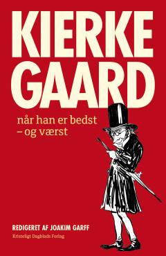 Kierkegaard når han er bedst - og værst
