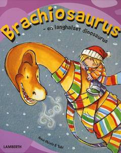 Brachiosaurus : en langhalset dinosaurus