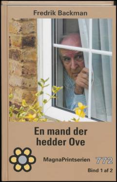 En mand der hedder Ove. Bind 1 (Stor skrift)