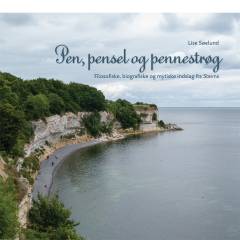 Pen, pensel og pennestrøg : filisofiske, biografiske og mystiske indslag fra Stevns