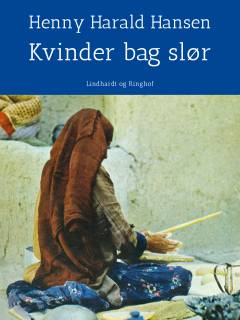 Kvinder bag slør : på rejse i Islams verden