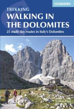Walking in the Dolomites : 25 multi-day routes