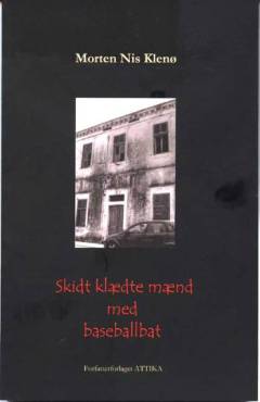 Skidt klædte mænd med baseballbat : en gyserhistorie, en røverhistorie