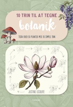 10 trin til at tegne botanik : tegn over 50 planter med 10 simple trin