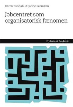 Jobcentret som organisatorisk fænomen