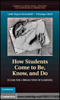 How students come to be, know, and do : acase for a broad view of learning