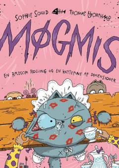 Møgmis - en rædsom rolling og en kattepine af dimensioner