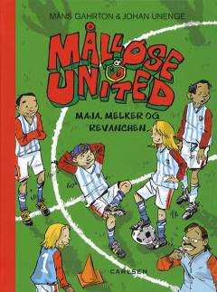 Målløse United : Maja, Melker og kampen