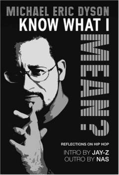 Know what I mean? : reflections on hip hop