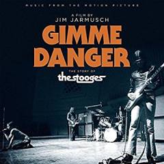 Gimme danger : the story of The Stooges : music from the motion picture