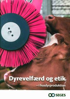 Dyrevelfærd og etik i husdyrproduktion