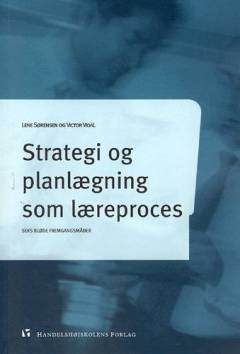 Strategi og planlægning som læreproces : seks bløde fremgangsmåder