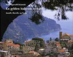 En gylden italiensk trekant : Amalfi, Ravello og Scala