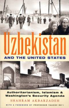 Uzbekistan and the United States : authoritarianism, Islamism and Washington's security agenda