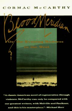 Blood meridian, or, The evening redness in the West
