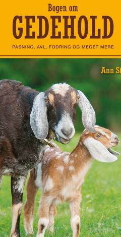 Bogen om gedehold : pasning, avl, fodring og meget mere