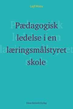 Pædagogisk ledelse i en læringsmålstyret skole?