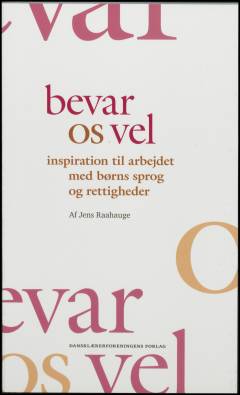 Bevar os vel - inspiration til arbejdet med børns sprog og rettigheder