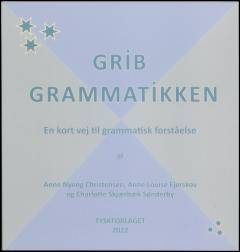 Grib grammatikken : en kort vej til grammatisk forståelse