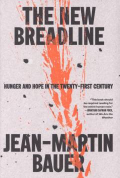The new breadline : hunger and hope in the twenty-first century