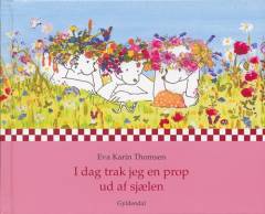 I dag trak jeg en prop ud af sjælen