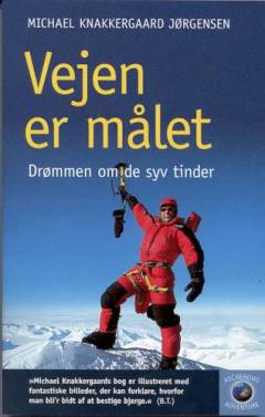 Vejen er målet : drømmen om de syv tinder