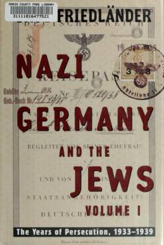Nazi Germany and the jews. Volume 1 : The years of persecution, 1933-1939