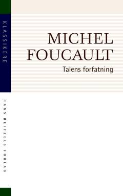 Talens forfatning: Forelæsningsrapport: Viljen til viden: Nietzsche - genealogien, historien