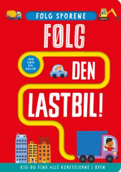 Følg sporene - følg den lastbil! : kig og find alle køretøjerne i byen