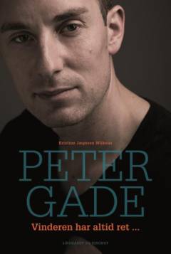 Peter Gade : vinderen har altid ret -