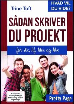 Sådan skriver du projekt : for stx, hf, hhx og htx