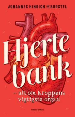 Hjertebank : alt om kroppens vigtigste organ
