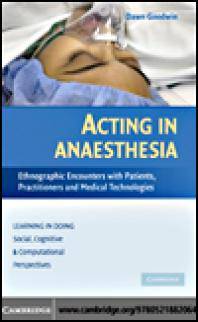 Acting in anaesthesia : ethnographic encounters with patients, practitioners and medical technologies