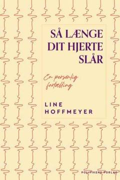 Så længe dit hjerte slår : en personlig fortælling