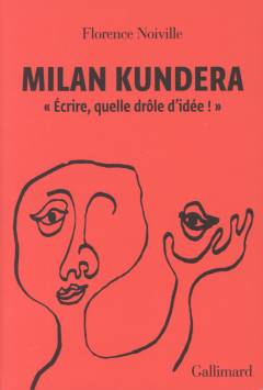Milan Kundera : "Écrire, quelle drôle d'idée!"